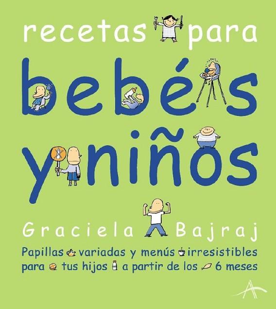 RECETAS PARA BEBES Y NIÑOS | 9788484281832 | GRACIELA BAJRAJ