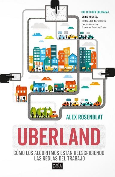 UBERLAND | 9788494708527 | ALEX ROSENBLAT