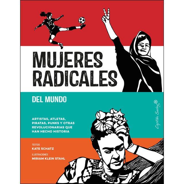 MUJERES RADICALES DEL MUNDO | 9788494808623 | KATE SCHATZ & MIRIAM KLEIN STAHL