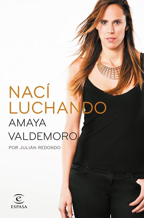 NACI LUCHANDO AMAYA VALDEMORO | 9788467043686 | AMAYA VALDEMORO & JULIAN REDONDO