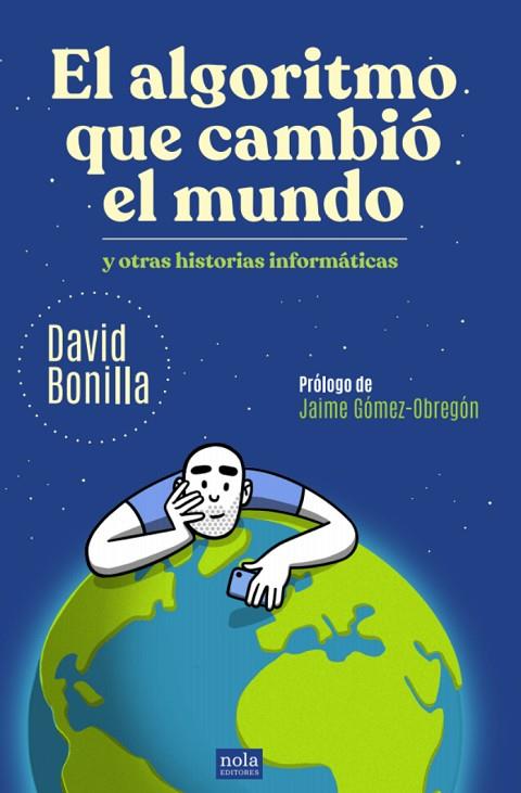 EL ALGORITMO QUE CAMBIO EL MUNDO | 9788418164514 | DAVID BONILLA