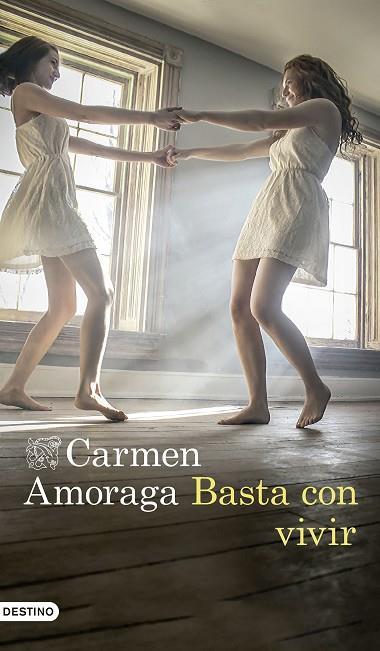 BASTA CON VIVIR | 9788423352876 | CARMEN AMORAGA