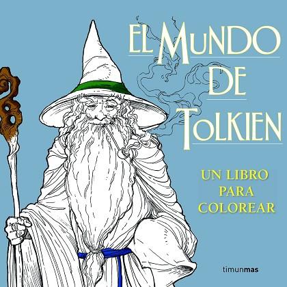 EL MUNDO DE TOLKIEN UN LIBRO PARA COLOREAR | 9788445003770 | VARIOS AUTORES