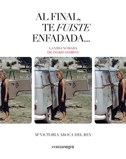 Al final te fuiste enfadada… | 9788410161108 | Maria Victoria Aroca del Rey