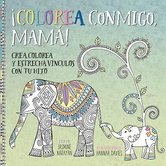 COLOREA CONMIGO MAMA! | 9788491450672 | JASMINE NARAYAN