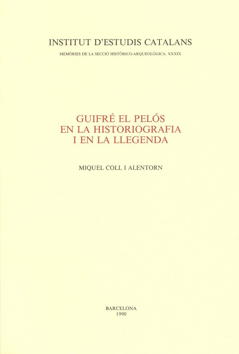 GUIFRE EL PELOS EN LA HISTORIOGRAFIA I EN LA LLEGE | 9788472831629 | COLL I ALENTORN, MIQUEL