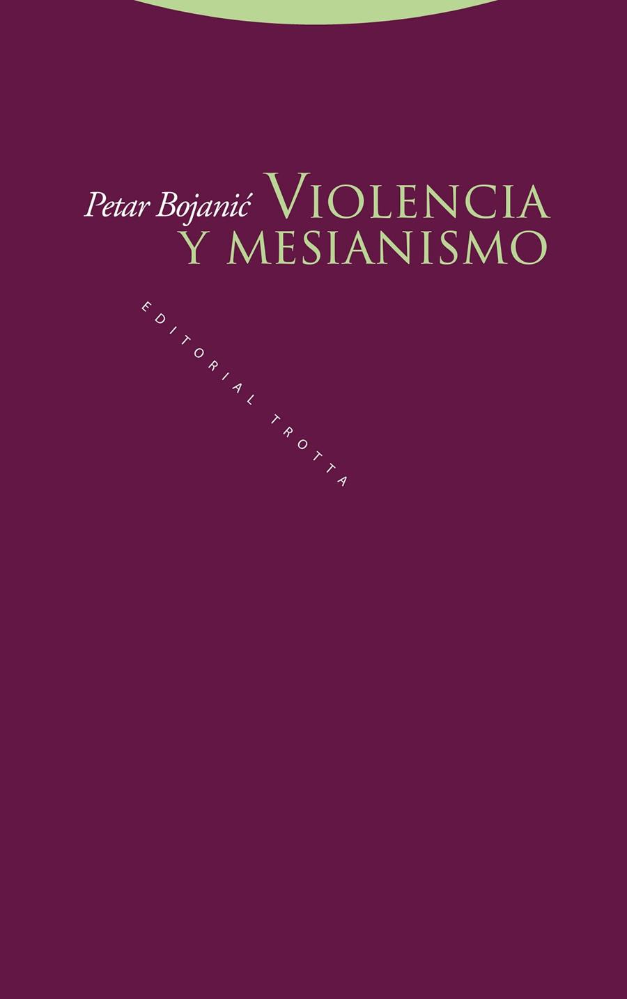 VIOLENCIA Y MESIANISMO | 9788498798418 | PETER BOJANIC