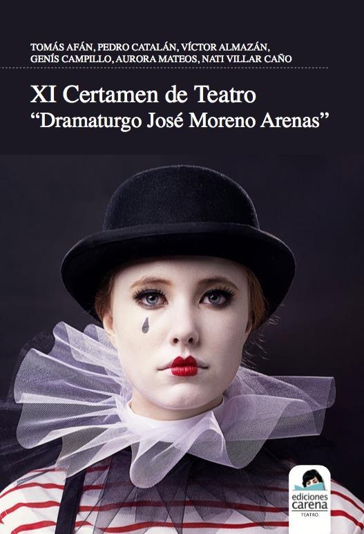 XI Certamen de Teatro Dramaturgo José Moreno Arenas | 9788418323027 | VVAA