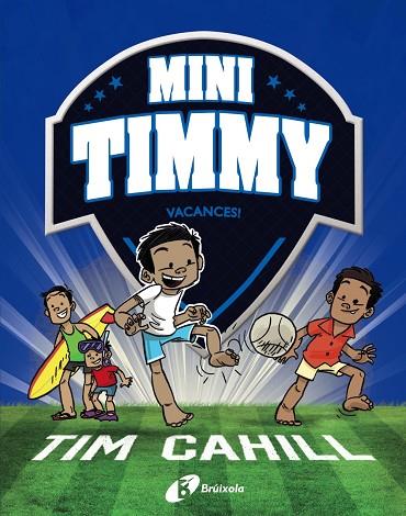 MINI TIMMY 08 VACANCES! | 9788413492506 | TIM CAHILL