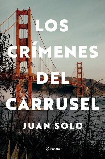 LOS CRIMENES DEL CARRUSEL | 9788408292739 | JUAN SOLO