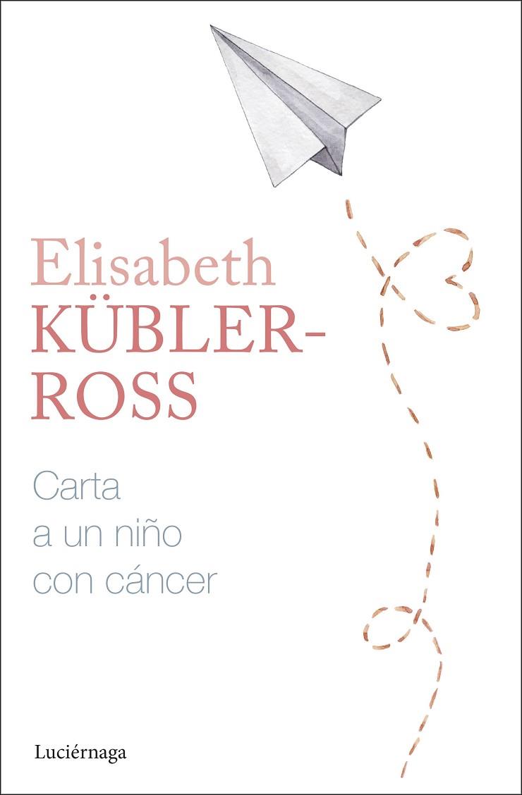 Dougy Letter Carta a un niño con cancer | 9788419996305 | Elisabeth Kubler-Ross