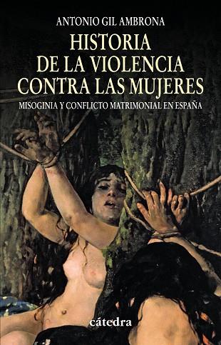 HISTORIA DE LA VIOLENCIA CONTRA LAS MUJERES | 9788437624815 | GIL-AMBRONA, ANTONIO