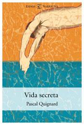 VIDA SECRETA | 9788467015379 | QUIGNARD, PASCAL