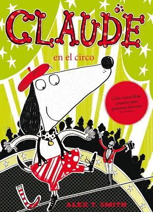 CLAUDE EN EL CIRCO | 9788468308722 | ALEX T. SMITH