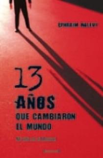 TRECE AÑOS CAMBIARON EL MUNDO | 9788466633932 | EFRAIM HALEVY