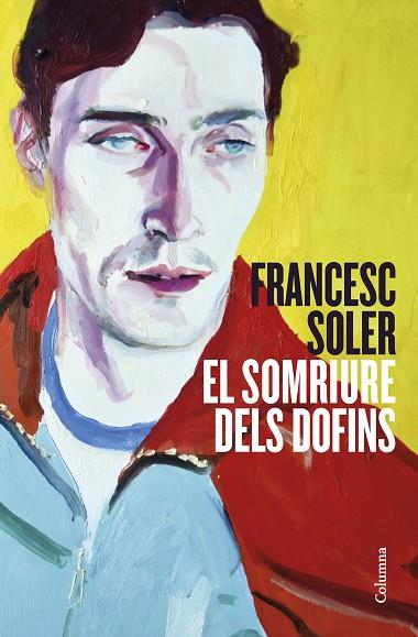 EL SOMRIURE DELS DOFINS | 9788466429948 | Francesc Soler