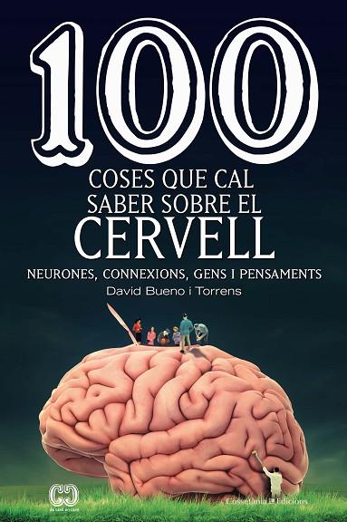 100 COSES QUE CAL SABER SOBRE EL CERVELL | 9788490349137 | DAVID BUENO I TORRENS
