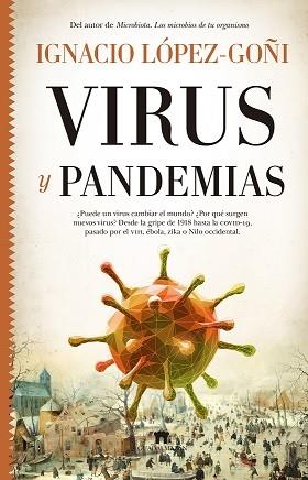 VIRUS Y PANDEMIAS | 9788417547240 | IGNACIO LÓPEZ GOÑI