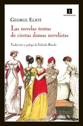 LAS NOVELAS TONTAS DE CIERTAS DAMAS NOVELISTAS | 9788415578123 | ELIOT, GEORGE