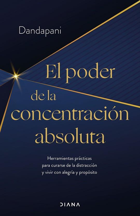 El poder de la concentración absoluta | 9788411190954 | Dandapani