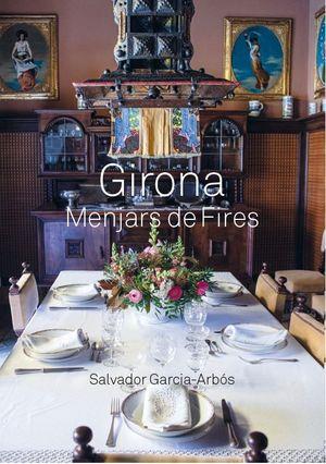 GIRONA MENJARS DE FIRES | 9788484963066 | SALVADOR GARCIA-ARBOS