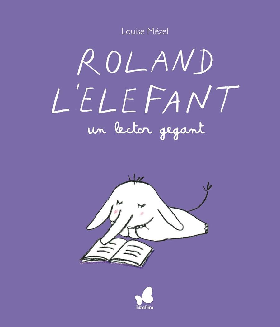 ROLAND L'ELEFANT UN LECTOR GEGANT | 9788416490691 | LOUISE MÈZEL