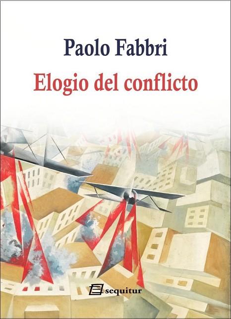 ELOGIO DEL CONFLICTO | 9788415707486 | PAOLO FABBRI