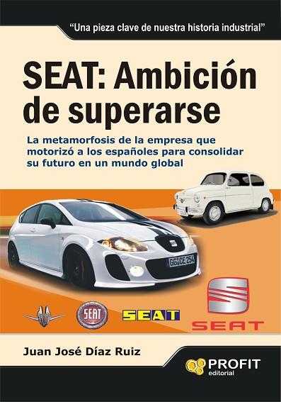 SEAT AMBICION DE SUPERARSE | 9788492956241 | DIAZ, JUAN JOSE