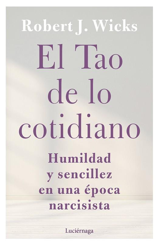 El Tao de lo cotidiano | 9788419164247 | Robert J. Wicks