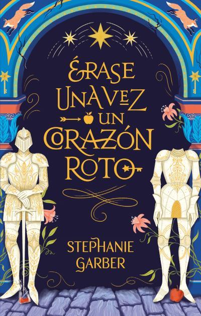 ERASE UNA VEZ UN CORAZON ROTO | 9788417854447 | STEPHANIE GARBER