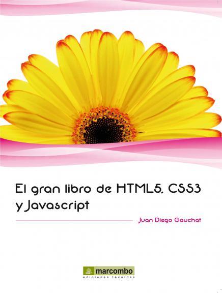 EL GRAN LIBRO DE HTML5, CSS3 Y JAVASCRIPT | 9788426717702 | DIEGO GAUCHAT, JUAN