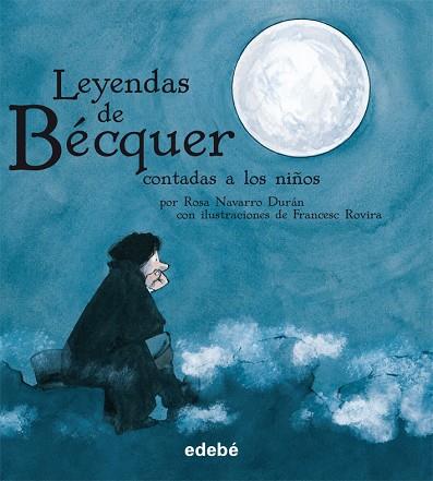 LEYENDAS DE BECQUER CONTADA A LOS NIÑOS | 9788423696147 | NAVARRO DURÁN, ROSA