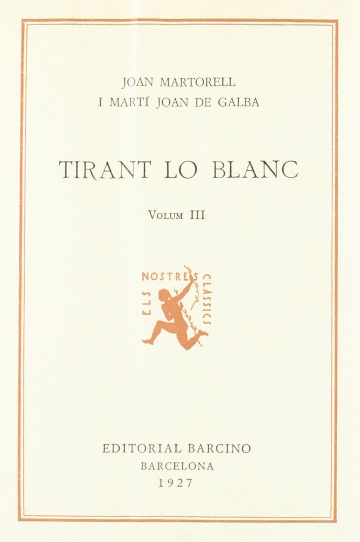 TIRANT LO BLANC VOLUM III. | 9788472262423 | JOANOT MARTORELL & MARTI JOAN DE GALBA