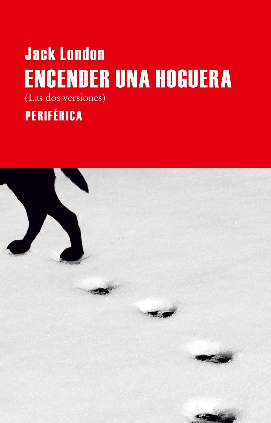 ENCENDER UNA HOGUERA | 9788492865765 | LONDON, JACK