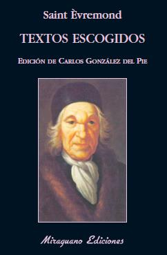 TEXTOS ESCOGIDOS | 9788478133055 | EVREMOND, SAINT (ED GONZALEZ DEL PIE)