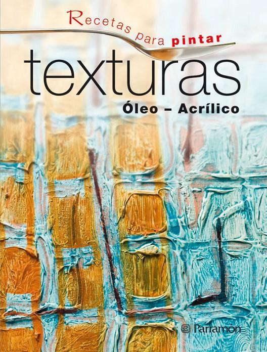 TEXTURAS: OLEO-ACRILICA | 9788434237186 | WRIGHT, REBECA