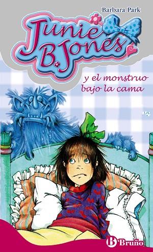 JUNIE B. JONES Y EL MONSTRUO BAJO LA CAMA | 9788421698495 | PARK, BARBARA