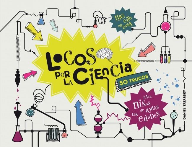 LOCOS POR LA CIENCIA | 9788425349584 | TATARSKY, DANIEL