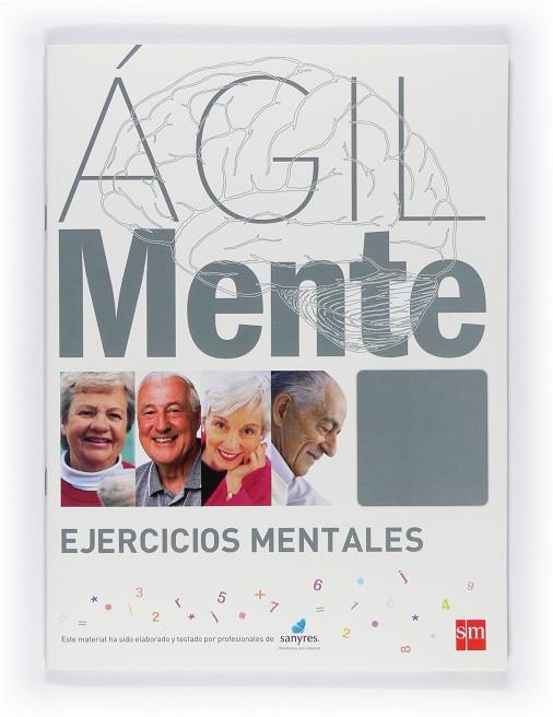 AGILMENTE GRIS EJERCICIOS MENTALES | 9788467537307 | RAFAEL SERRANO IÑIGUEZ & BERNARDO LOPEZ GOMEZ
