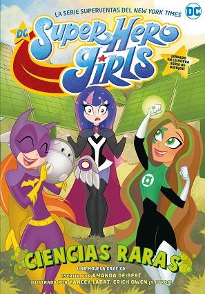 DC SUPER HERO GIRLS CIENCIAS RARAS | 9788418359583 | AMANDA DEIBERT