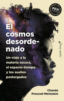 El cosmos desordenado | 9788412708509 | CHANDA PRESCOD-WEINSTEIN