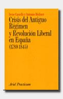 CRISIS DEL ANTIGUO REGIMEN Y REVOLUCION LIBERAL EN ESPAÑA | 9788434428560 | CASTELLS, IRENE