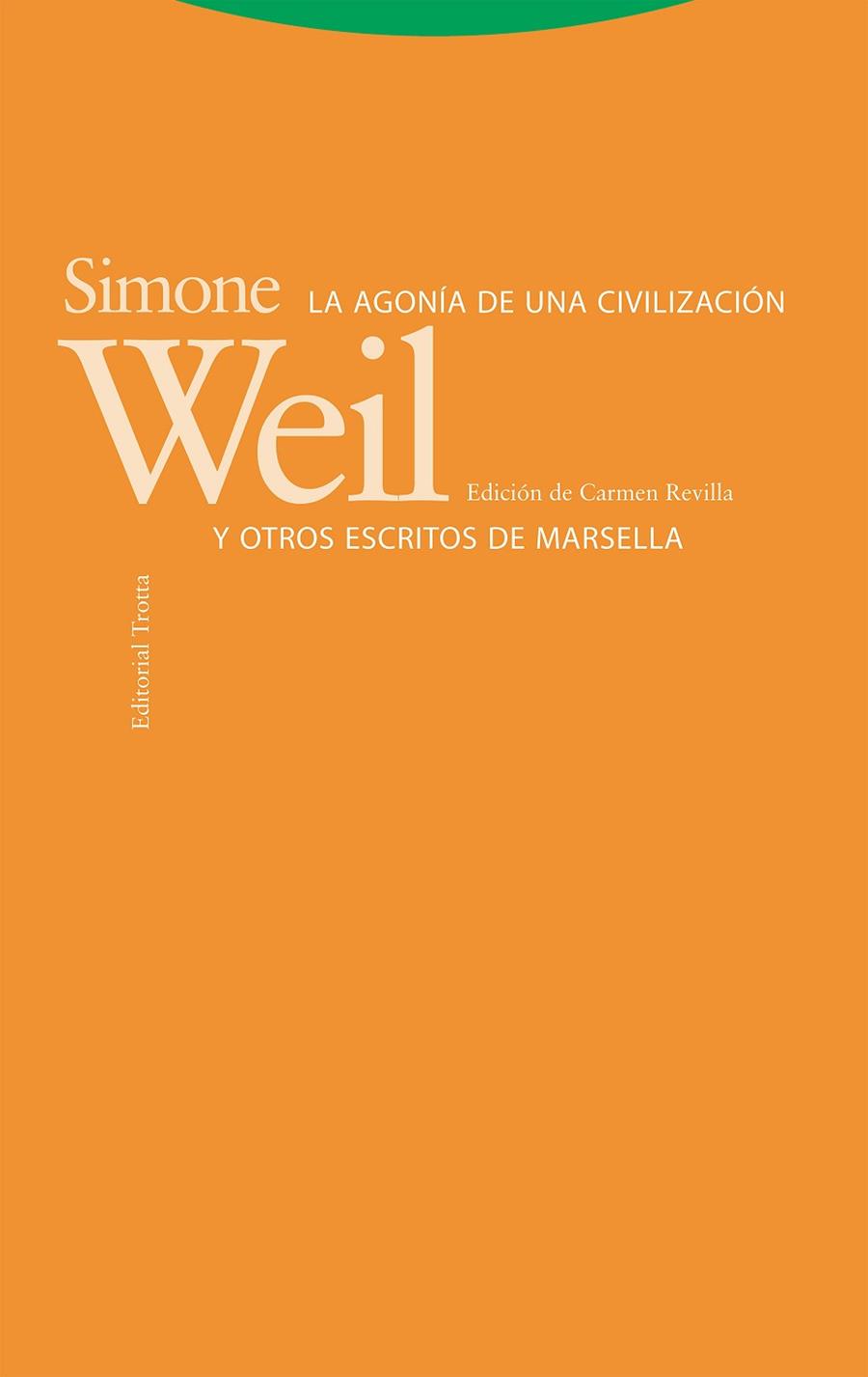 La agonía de una civilización y otros escritos de Marsella | 9788413640877 | SIMONE WEIL