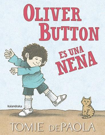 OLIVER BUTTON ES UNA NENA | 9788484641971 | TOMIE DEPAOLA