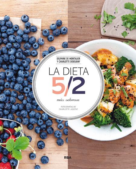 DIETA 5/2 MAS SABROSA, LA | 9788490563335 | DEBEUGNY , CHARLOTTE / DE MONTALIER , DELPHINE