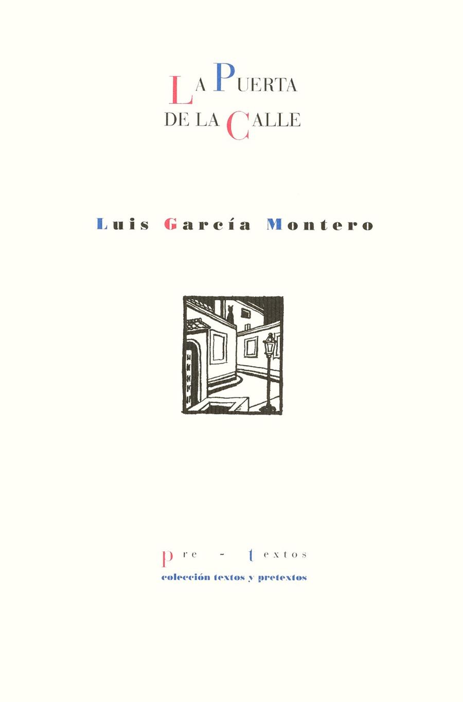 PUERTA DE LA CALLE, LA | 9788481911602 | LUIS GARCIA MONTERO