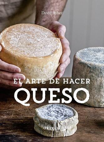 El arte de hacer queso | 9788412033496 | David Asher