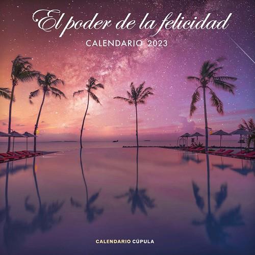 CALENDARIO 2023 EL PODER DE LA FELICIDAD | 9788448029777 | VVAA