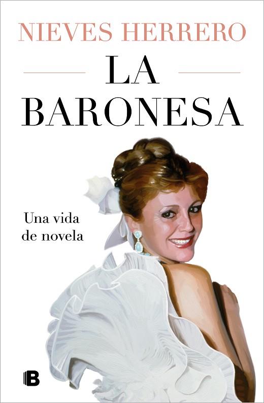 LA BARONESA UNA VIDA DE NOVELA | 9788466677202 | NIEVES HERRERO