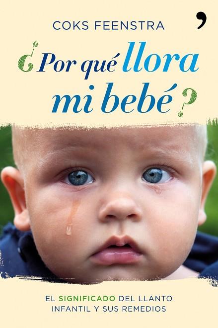 POR QUE LLORA MI BEBE ? | 9788484608943 | FEENSTRA, COKS